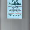 Folk Med -Jarvis $9.55

Natural food  treatments for good health by minerals & organic foods with recommedations on How to.. a lot your doc doesn't tell you
Burn fat, Improve sleep, heal chronic fatique, migraine , anxiety, high blood pressure, soothe cramps, treat sore throats, coughs, colds, ....